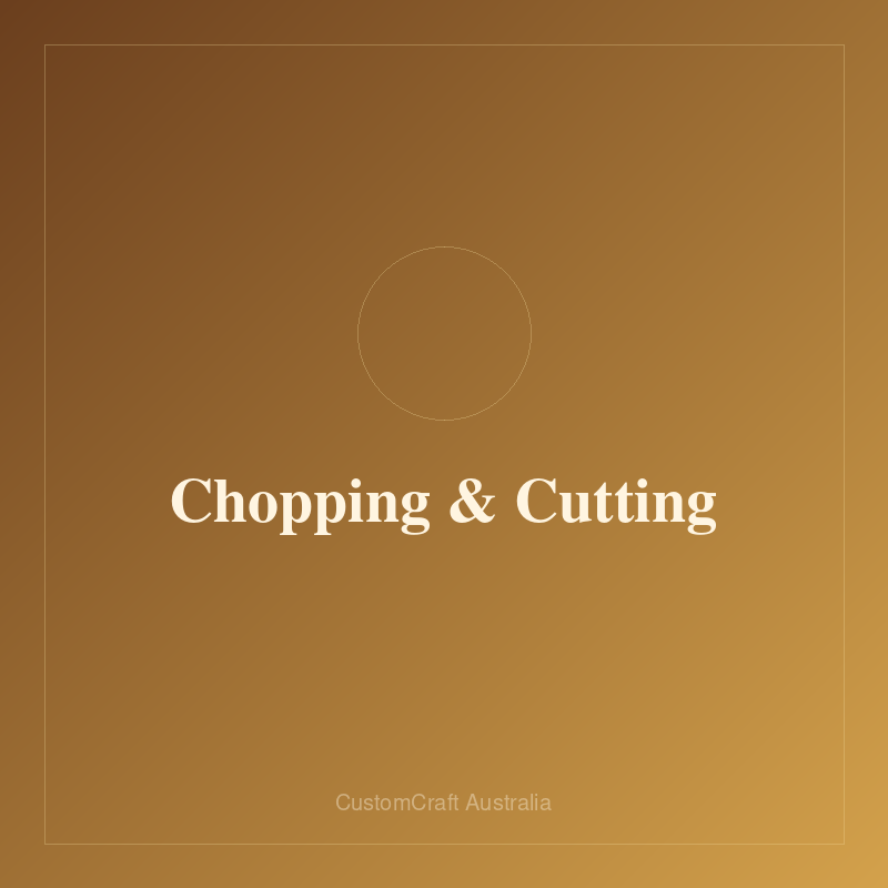 Chopping & Cutting
